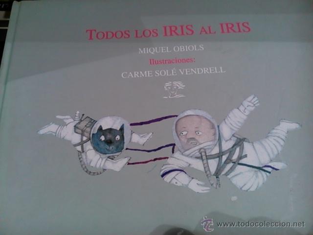 Libros de segunda mano: TODOS LOS IRIS AL IRIS (libro infantil ilustrado) (Barcelona, 1991) - Foto 1