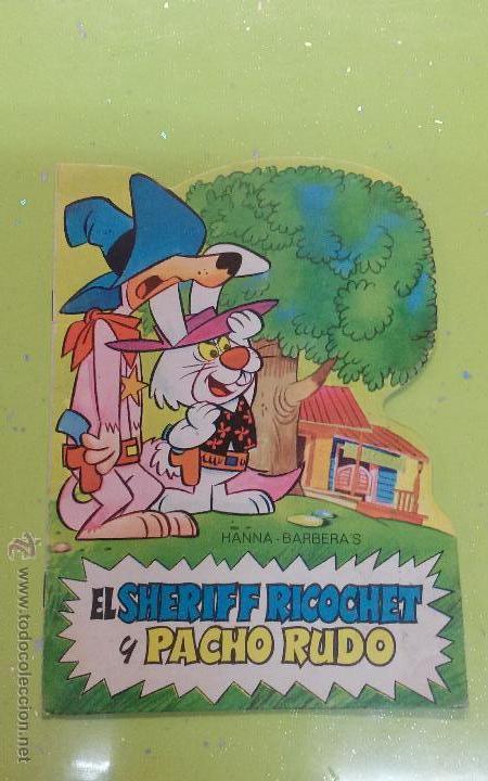 Libros de segunda mano: CUENTO TROQUELADO EL SHERIFF RICOCHET Y PANCHO RUDO.