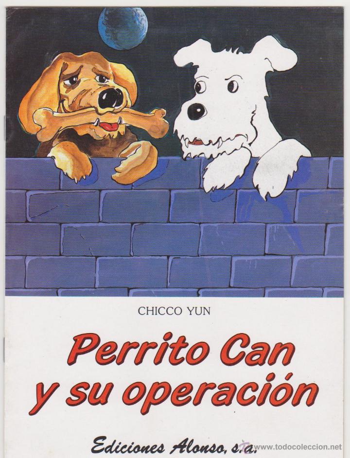 Libros de segunda mano: Perrito Can y su operaci&oacute;n. Ediciones Alonso  1986. - Foto 1