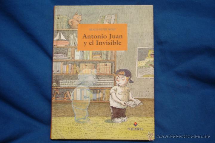 Libros de segunda mano: ANTONIO JUAN Y EL INVISIBLE - EDELVIVES 2000 - Foto 1