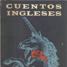Libros de segunda mano: CUENTOS INGLESES. EDITORIAL DEL CONSEJO NACIONAL. LA HABANA. CUBA. 1965