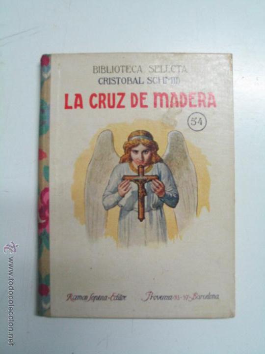 Libros de segunda mano: biblioeteca selecta.. Ed. Sopena. La cruz de madera - Foto 1