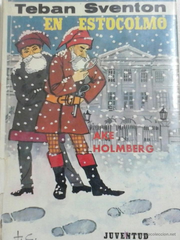 Libros de segunda mano: TEBAN SVENTON EN ESTOCOLMO de AKE HOLMBERG.1A EDICCION 1966 - Foto 1