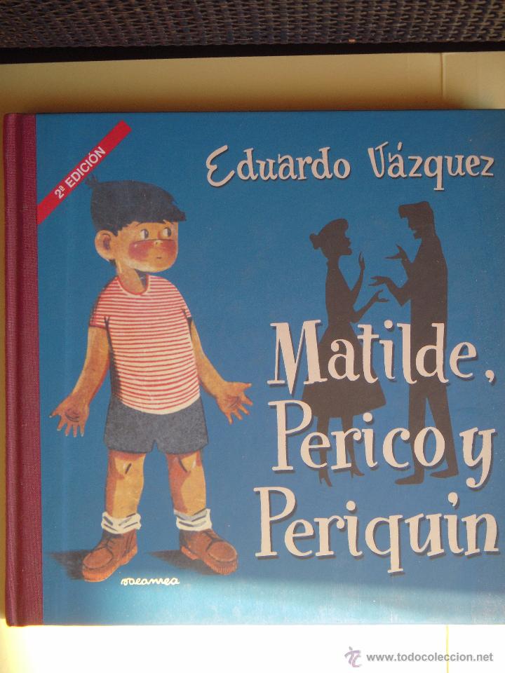 Libros de segunda mano: MATILDE, PERICO Y PERIQUIN - EDUARDO VAZQUEZ - EDITORIAL EDAF 2000 - Foto 1