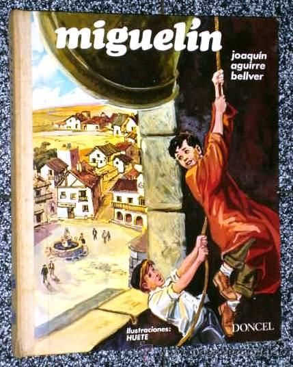 Libros de segunda mano: Miguel&iacute;n por Joaqu&iacute;n Aguirre Bellver de Ed. Doncel en Madrid 1971 Cuarta edici&oacute;n