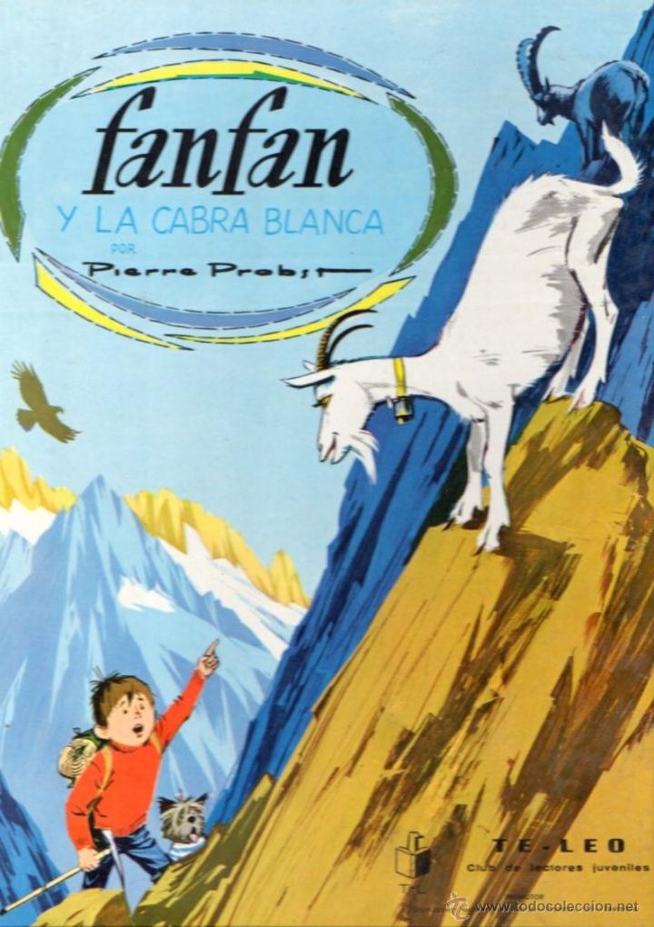 Libros de segunda mano: PIERRE PROBST FANFAN Y LA CABRA BLANCA (TIMUN MAS, 1969) GRAN FORMATO