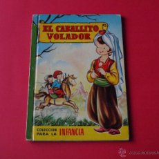 Libros de segunda mano: COLECCIÓN PARA LA INFANCIA - BRUGUERA - EL CABALLITO VOLADOR - 3ª EDICIÓN 1959