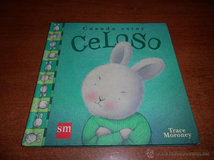 Libros de segunda mano: CUENTO PARA NI&Ntilde;OS CON CELOS: CUANDO ESTOY CELOSO (TRACE MORONEY)