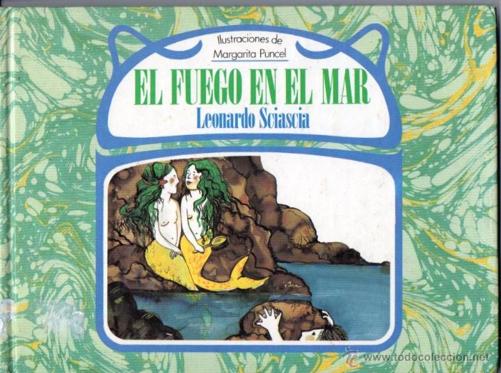 Libros de segunda mano: LEONARDO SCIASCIA : EL FUEGO EN EL MAR (DEBATE, 1987) - Foto 1