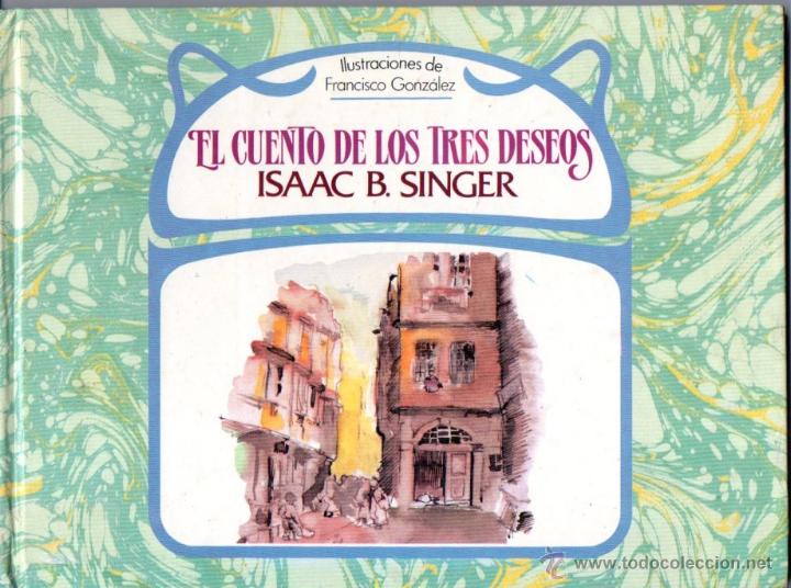 Libros de segunda mano: ISAAC B. SINGER : EL CUENTO DE LOS TRES DESEOS (DEBATE, 1985) - Foto 1