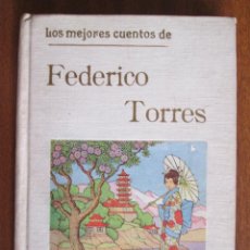 Libros de segunda mano: LOS MEJORES CUENTOS DE FEDERICO TORRES
