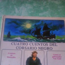 Libros de segunda mano: CUATRO CUENTOS DEL CORSARIO NEGRO, ED. TIMUN MAS, 1977