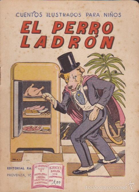 Libros de segunda mano: CUENTO COLECCION CUENTOS ILUSTRADOS PARA EL PERRO LADRON RAMON SOPENA