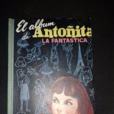 Libros de segunda mano: EL ALBUM DE ANTOÑITA LA FANTÁSTICA, POR BORITA CASAS. GILSA 1ª ED. 1958.