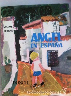 Libros de segunda mano: &Aacute;ngel en Espa&ntilde;a (Jaime Ferr&aacute;n) - Foto 1