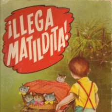 Libros de segunda mano: ¡LLEGA MATILDITA!. EDITORIAL VASCO AMERICANA. 1973. ILUSTRC. G. GATTI. (Z/C5)
