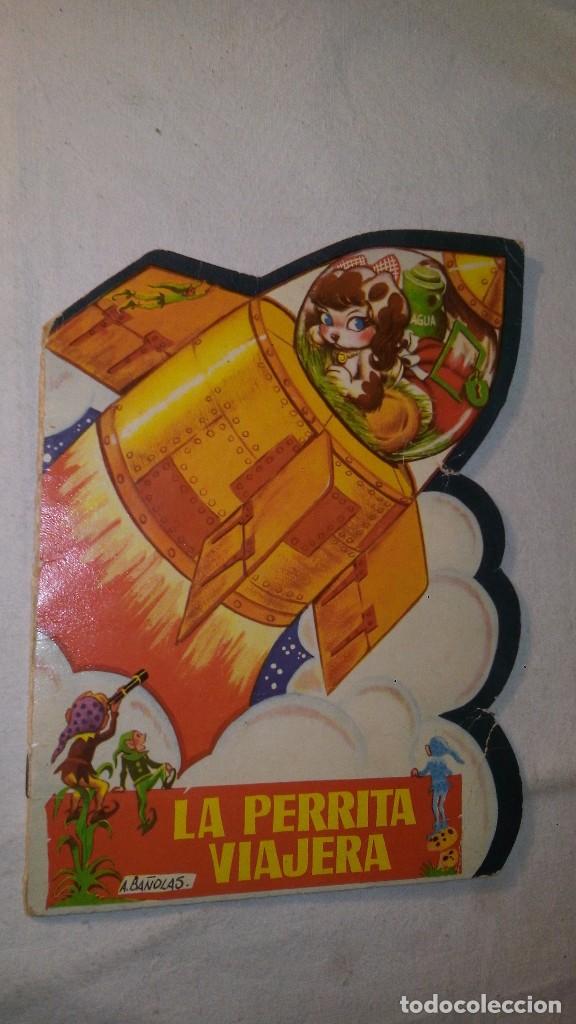 Libros de segunda mano: ANTIGUO CUENTO TROQUELADO A. BA&Ntilde;OLAS, LA PERRITA VIAJERA - Foto 1