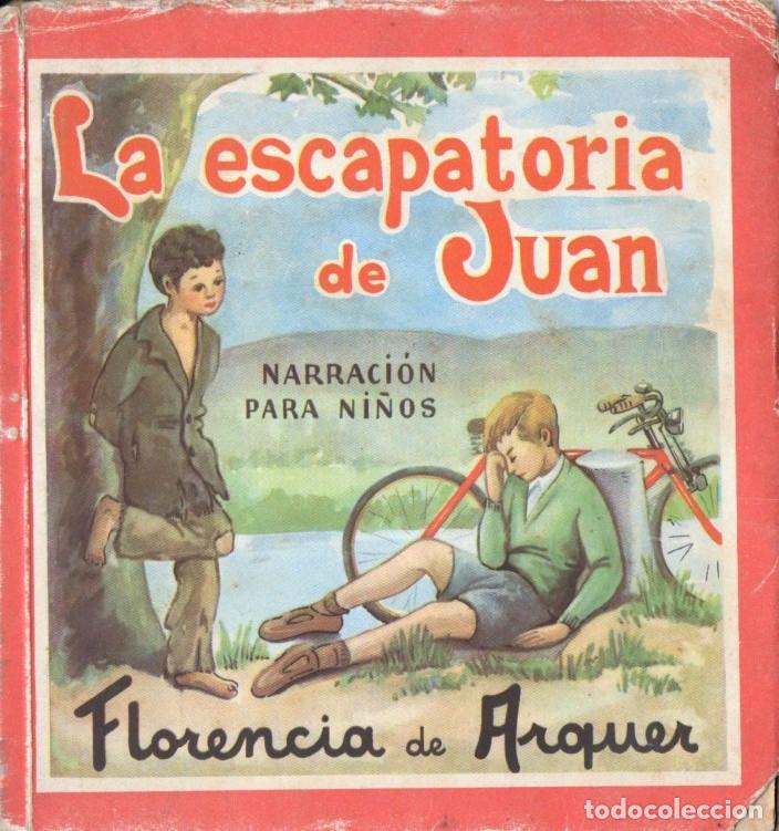 Libros de segunda mano: FLORENCIA DE ARQUER : LA ESCAPATORIA DE JUAN (PAULINAS, 1952) - Foto 1