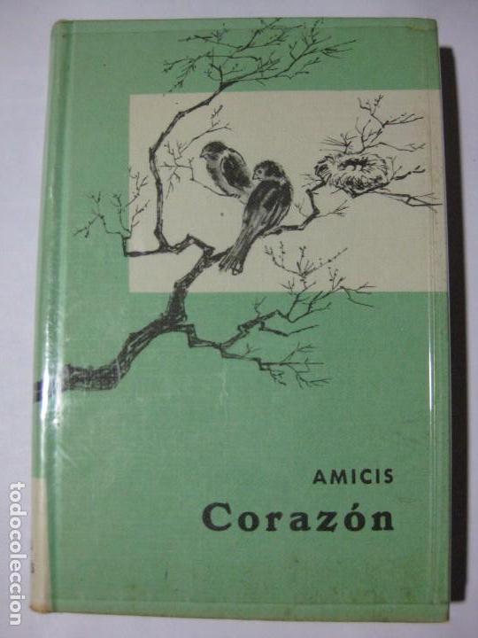 Libros de segunda mano: CORAZ&Oacute;N - EDMUNDO DE AMICIS - EDITORIAL VERGARA - 1962 - C&Iacute;RCULO DE LECTORES - Foto 1