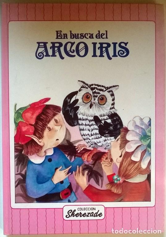 Libros de segunda mano: Colecci&oacute;n Sherezade. En busca del Arco Iris. Ediciones Alonso 1990 - Foto 1