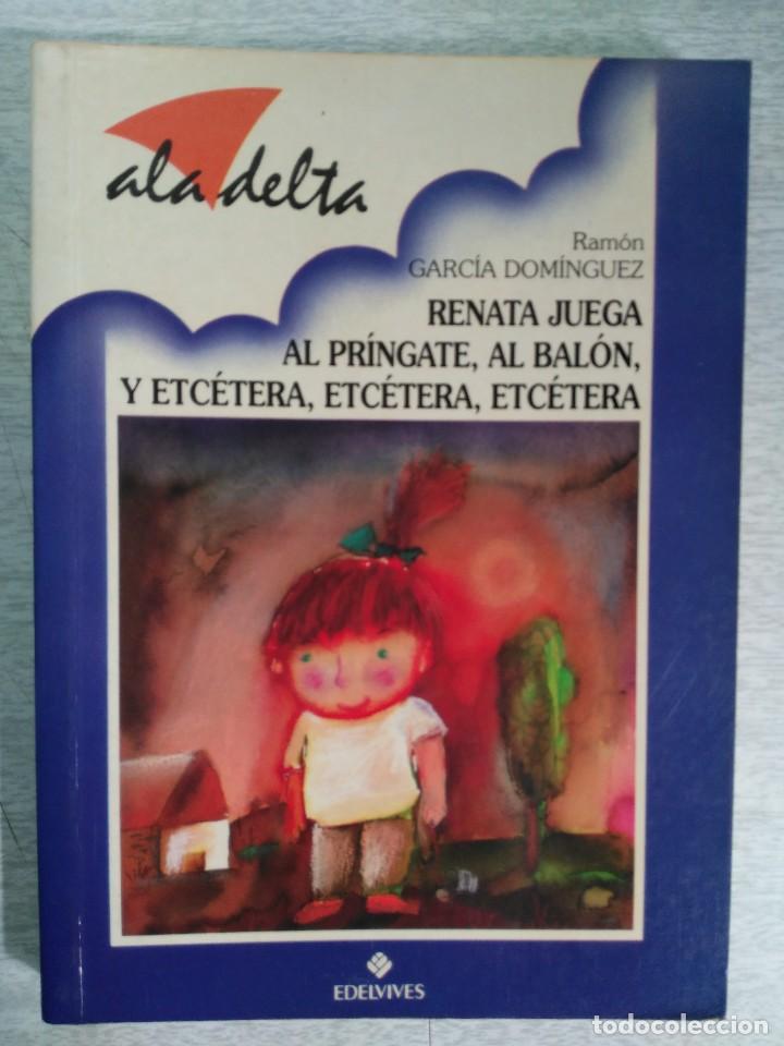 Libros de segunda mano: RENATA JUEGA AL PRINAGEL ,AL BALON Y ETCETERA , ETCETERA , ETCETERA - Foto 1