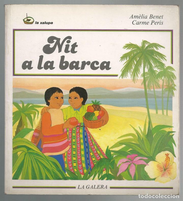 Libros de segunda mano: NIT A LA BARCA - AM&Egrave;LIA BENET - LA GALERA 1984 - Foto 1