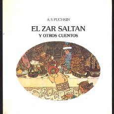 Libros de segunda mano: EL ZAR SALTAN Y OTROS CUENTOS - PUCHKIN. EDIT. LUMEN. TAPA DURA. 1982.. Lote 75888903