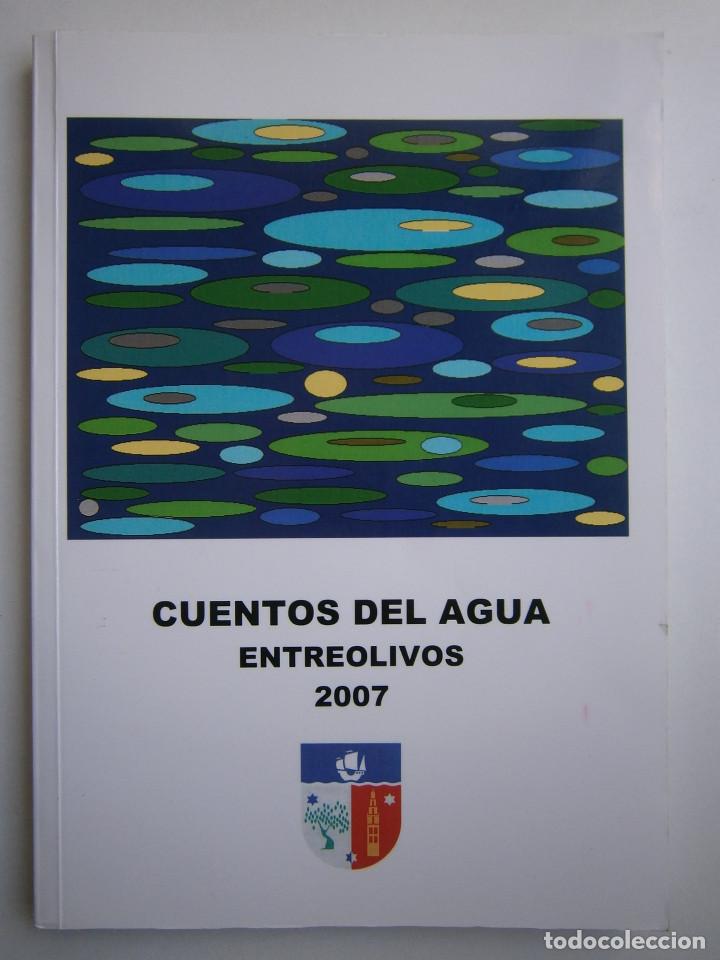 Libros de segunda mano: CUENTOS DEL AGUA ENTREOLIVOS 1 EDICION 2007 EC - Foto 2