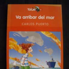 Libros de segunda mano: VA ARRIBAR DEL MAR - CARLOS PUERTO - EN CATALA.. Lote 90574060