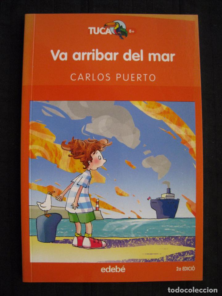 Libros de segunda mano: VA ARRIBAR DEL MAR - CARLOS PUERTO - EN CATALA. - Foto 2