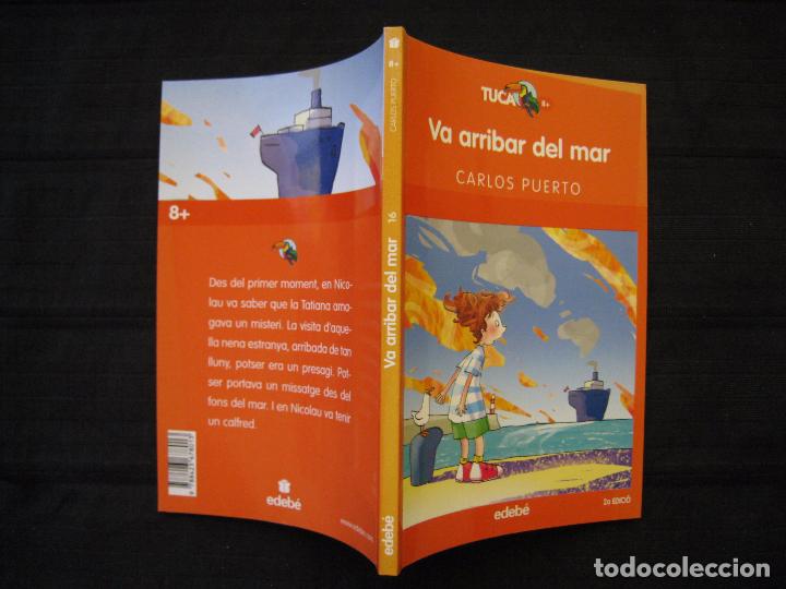 Libros de segunda mano: VA ARRIBAR DEL MAR - CARLOS PUERTO - EN CATALA. - Foto 3