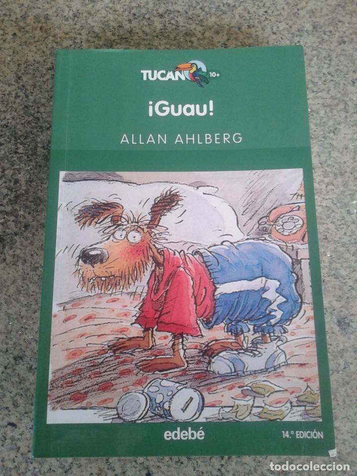 Libros de segunda mano: GUAU -- ALLAN AHLBERG -- EDEBE - 2007 -- - Foto 1