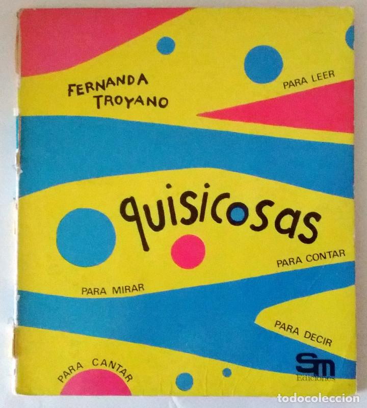 Libros de segunda mano: Fernanda Troyano quisicosas Sm 1978 para leer-para mirar-para contar-para decir-para cantar