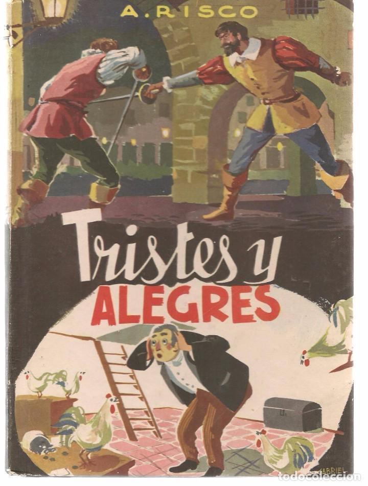 Libros de segunda mano: TRISTES Y ALEGRES. A. RISCO. APOSTOLADO DE LA PRENSA. MADRID 1956.( Z/2) - Foto 1