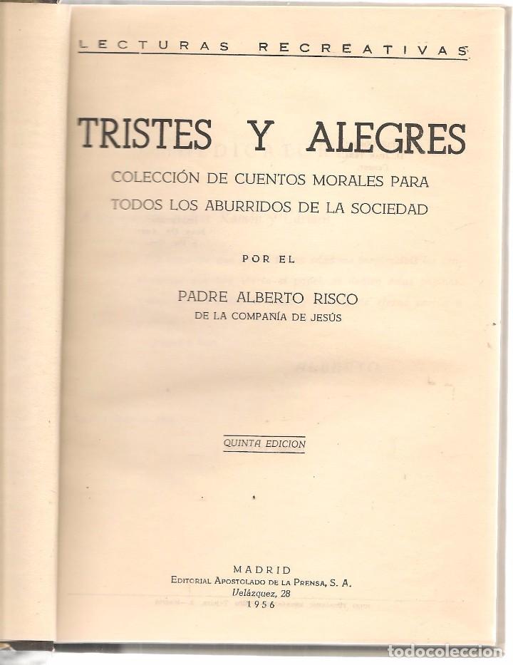 Libros de segunda mano: TRISTES Y ALEGRES. A. RISCO. APOSTOLADO DE LA PRENSA. MADRID 1956.( Z/2) - Foto 2