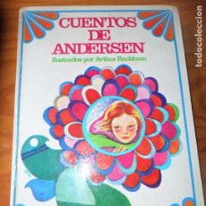 Libros de segunda mano: CUENTOS DE ANDERSEN ILUSTRADOS POR ARTHUR RACKMAN - JUVENTUD 1968 TAPA DURA -