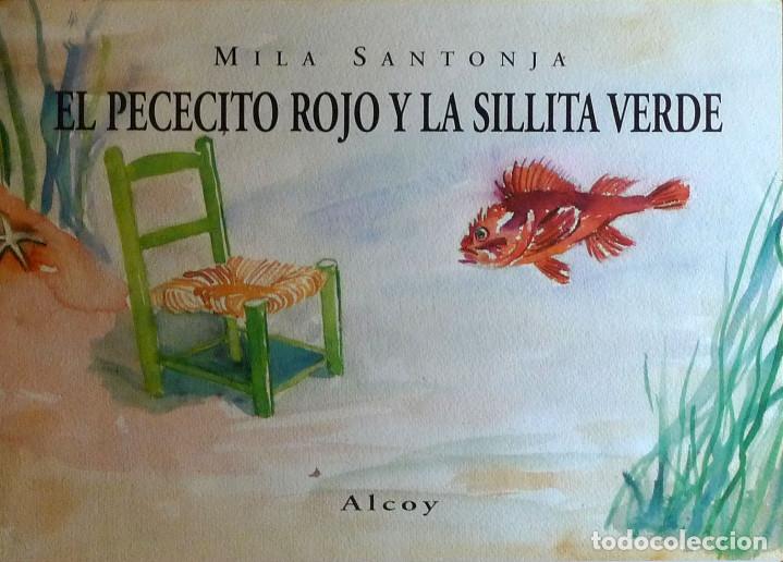 Libros de segunda mano: (Alcoy) EL PECECITO ROJO Y LA SILLITA VERDE - Mila SANTONJA