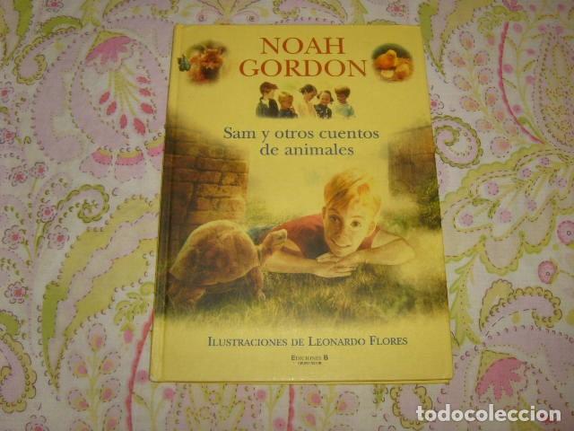 Libros de segunda mano: SAM Y OTROS CUENTOS DE ANIMALES NOAH GORDON - Foto 1