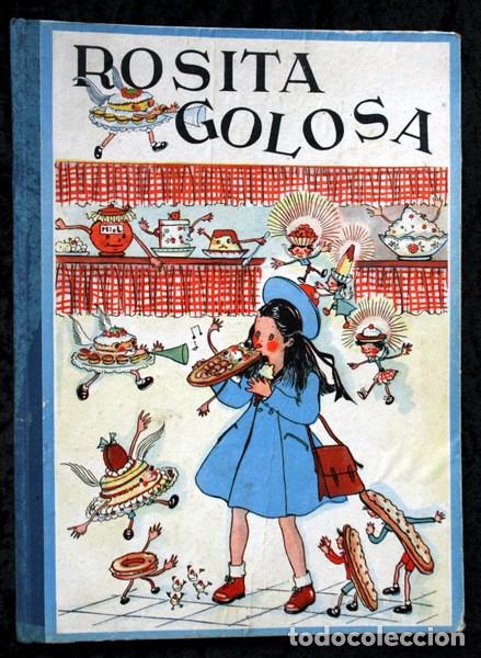 Libros de segunda mano: ROSITA GOLOSA - JUAN LLONGUERES / MARIA LUISA LLONGUERES (ilustraciones) - Foto 1 - 101376899
