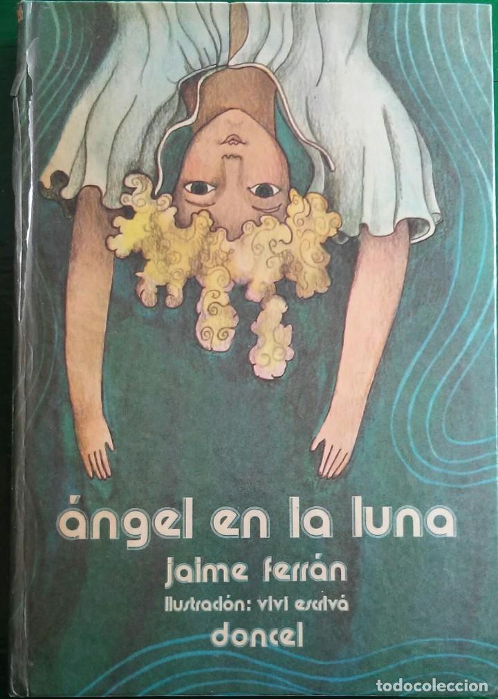 Libros de segunda mano: &Aacute;ngel en la luna. Jaime Ferr&aacute;n. - Foto 1