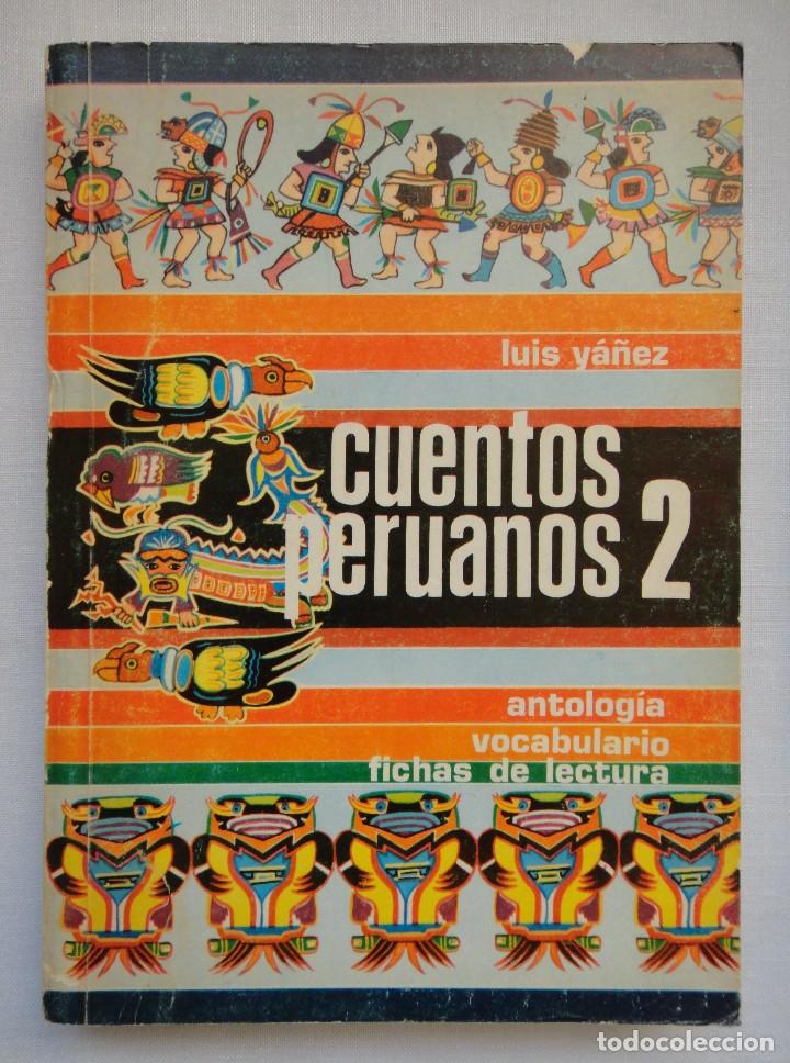 Libros de segunda mano: CUENTOS PERUANOS 2, LUIS Y&Aacute;&Ntilde;EZ. RARO EJEMPLAR. - Foto 1