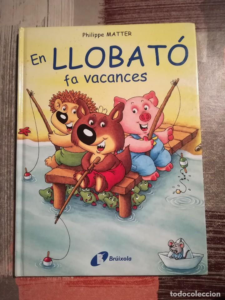 Libros de segunda mano: En Llobat&oacute; fa vacances - Philippe Matter - en catal&agrave; - Foto 1