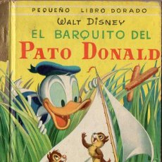 Libros de segunda mano: WALT DISNEY : EL BARQUITO DEL PATO DONALD (PEQUEÑO LIBRO DORADO VILCAR, 1956)