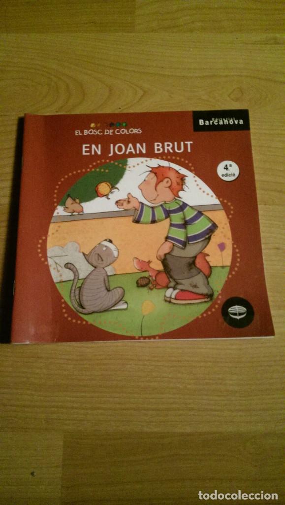Libros de segunda mano: CUENTO EN CATAL&Aacute;N &laquo;EN JOAN BRUT&raquo;. EDITORIAL BARCANOVA - Foto 1