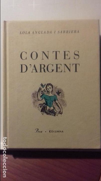 Libros de segunda mano: CONTES D&acute;ARGENT. LOLA ANGLADA - Foto 1
