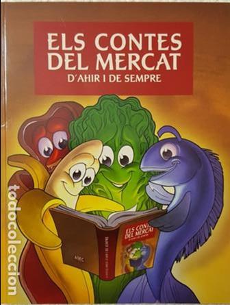 Libros de segunda mano: CUENTO  -  ELS  CONTES  DEL  MERCAT - D, AHIR  I  DE  SEMPRE  - - Foto 1