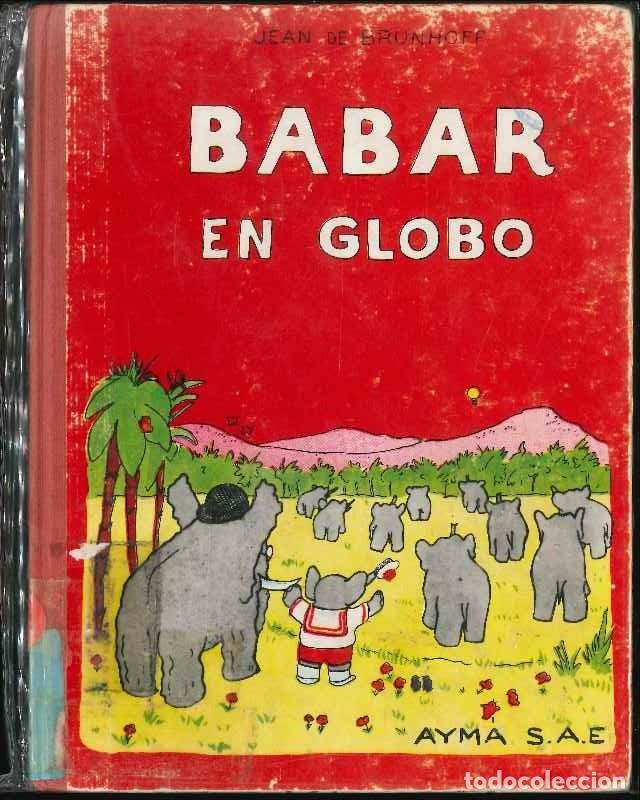 Libros de segunda mano: BABAR EN GLOBO  ORIGINAL - Foto 1