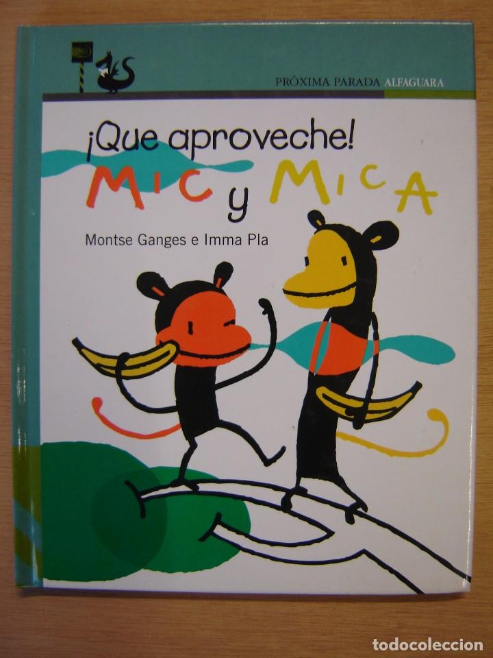 Libros de segunda mano: &iexcl; Que aproveche ! Mic y Mica - Montse Ganges e Imma Pla