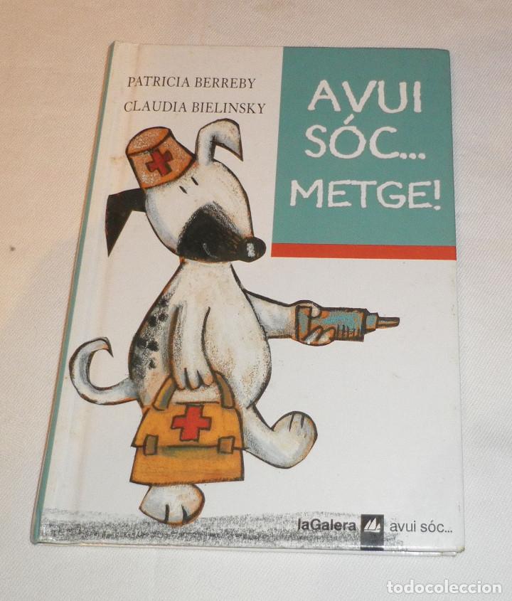 Libros de segunda mano: avui soc...metge  la galera  catalan - Foto 1
