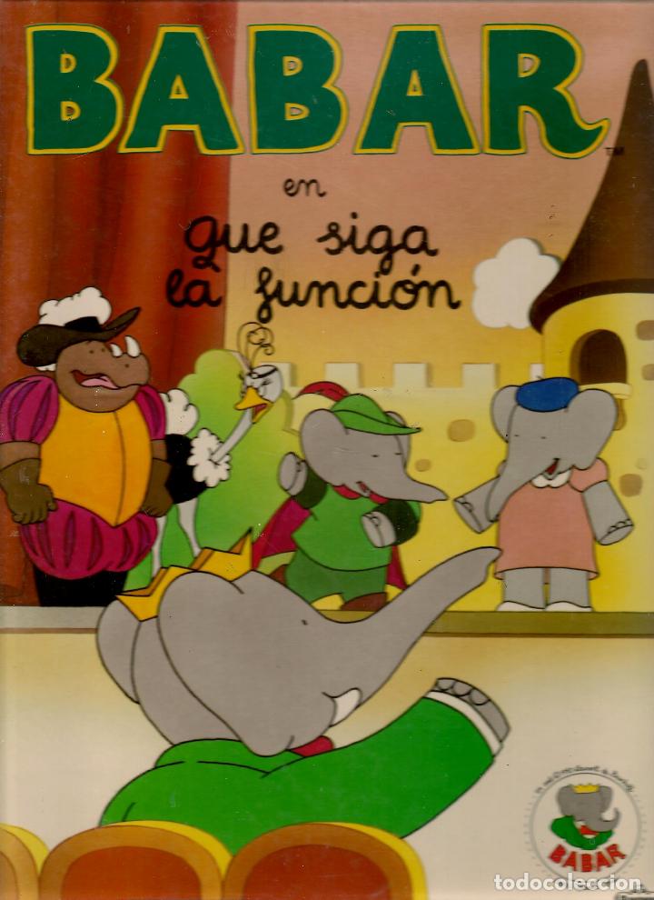 Libros de segunda mano: BABAR. QUE SIGA LA FUNCI&Oacute;N. EDICIONES BEASCOA. 1990. (ST/B3) - Foto 1